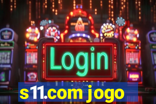 s11.com jogo